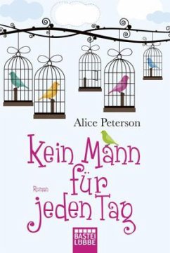 Kein Mann für jeden Tag - Peterson, Alice