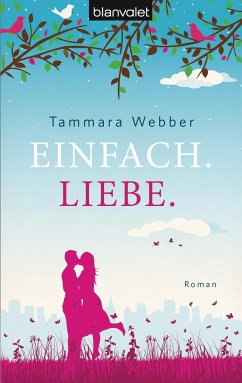 Einfach. Liebe. / Einfach Bd.1 - Webber, Tammara