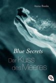 Der Kuss des Meeres / Blue Secrets Bd.1