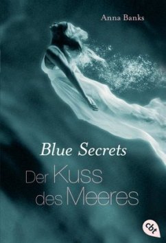 Der Kuss des Meeres / Blue Secrets Bd.1 - Banks, Anna