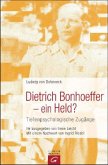 Dietrich Bonhoeffer - ein Held?