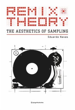 Remix Theory: The Aesthetics of Sampling - Navas, Eduardo