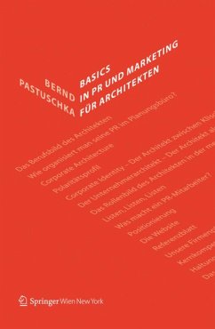 Basics in PR und Marketing für Architekten - Pastuschka, Bernd