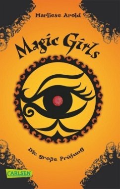 Die große Prüfung / Magic Girls Bd.5 - Arold, Marliese