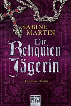 Die Reliquienjägerin - Martin, Sabine