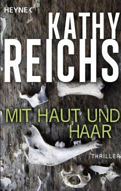 Mit Haut und Haar / Tempe Brennan Bd.6 - Reichs, Kathy