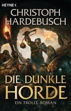 Die dunkle Horde / Die Trolle Bd.5 - Hardebusch, Christoph