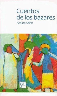 Cuentos de los bazares - Shah, Amina