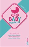 Babyverrückt