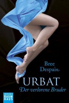 Der verlorene Bruder / Urbat Bd.2 - Despain, Bree