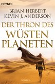 Der Thron des Wüstenplaneten / Der Wüstenplanet - Great Schools of Dune Bd.1