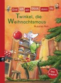 Twinkel, die Weihnachtsmaus / Erst ich ein Stück, dann du Bd.25