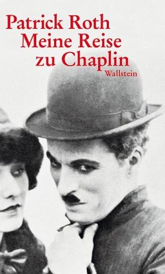 Meine Reise zu Chaplin - Roth, Patrick