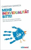 Mehr Individualität bitte!