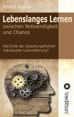 Lebenslanges Lernen zwischen Notwendigkeit und Chance