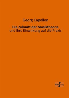 Die Zukunft der Musiktheorie - Capellen, Georg