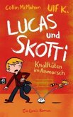 Knalltüten im Anmarsch / Lucas & Skotti Bd.1