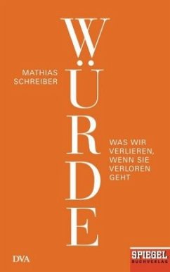 Würde - Schreiber, Mathias