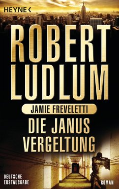 Die Janus-Vergeltung / Covert One Bd.9 - Ludlum, Robert;Freveletti, Jamie