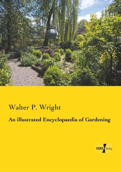 An illustrated Encyclopaedia of Gardening - Wright, Walter P.