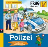 Polizei / Frag doch mal ... die Maus! Erstes Sachwissen Bd.16 Polizei / Frag doch mal ... die Maus! Erstes Sachwissen Bd.16