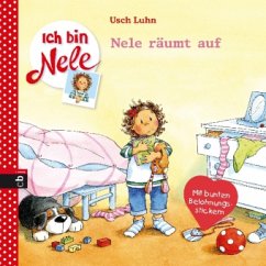 Nele räumt auf / Ich bin Nele Bd.2 - Luhn, Usch