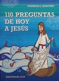 110 preguntas de hoy a Jesús