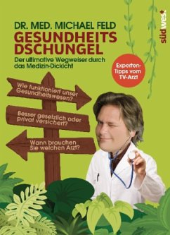 Gesundheitsdschungel - Feld, Michael