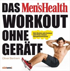 Das Men's Health Workout ohne Geräte - Bertram, Oliver