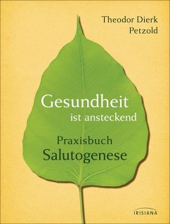 Gesundheit ist ansteckend - Petzold, Theodor D.