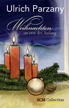 Weihnachten ist erst der Anfang - Parzany, Ulrich