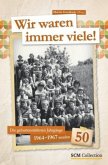 Wir waren immer viele
