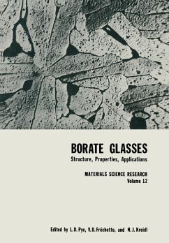 Borate Glasses - Pye, L. D.;Fréchette, V. D.;Kreidl, N. J.