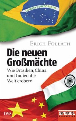 Die neuen Großmächte - Follath, Erich