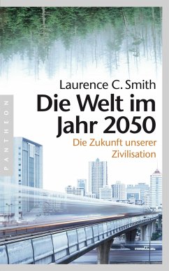 Die Welt im Jahr 2050 - Smith, Laurence C.