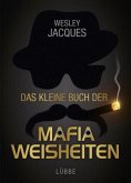 Das kleine Buch der Mafia-Weisheiten