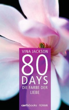 Die Farbe der Liebe / 80 Days Bd.6 - Jackson, Vina