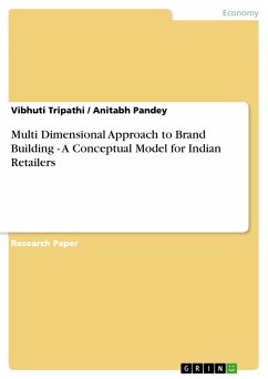 Multi Dimensional Approach to Brand Building - A Conceptual Model for Indian Retailers (eBook, ePUB)