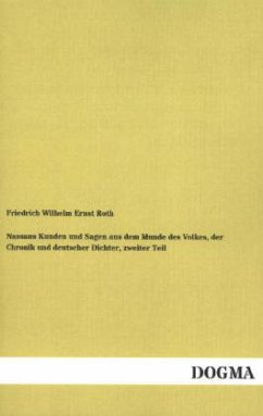 Nassaus Kunden und Sagen aus dem Munde des Volkes, der Chronik und deutscher Dichter, zweiter Teil