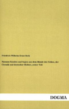 Nassaus Kunden und Sagen aus dem Munde des Volkes, der Chronik und deutscher Dichter, erster Teil