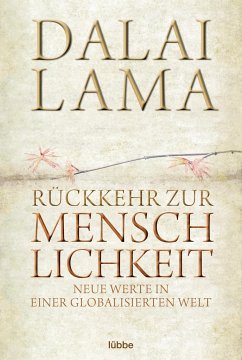 Rückkehr zur Menschlichkeit - Dalai Lama XIV.