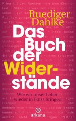 Das Buch der Widerstände - Dahlke, Ruediger