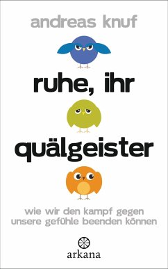 Ruhe, ihr Quälgeister - Knuf, Andreas