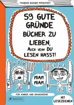 59 gute Gründe Bücher zu lieben, auch wenn du Lesen hasst! - Boucher, Françoize