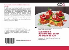 Evaluación nutrimental de un Aderezo de Ajo - García Guardado, Karla Berenice;Juárez García, Manuel;Alvarado Nava, María Dolores