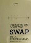 Nulidad de los contratos Swap en la jurisprudencia - García Angulo, Bernardo L.