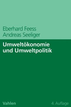 Umweltökonomie und Umweltpolitik - Seeliger, Andreas;Feess, Eberhard