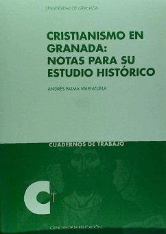 Cristianismo en Granada : notas para su estudio histórico - Palma Valenzuela, Andrés