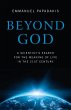 Beyond God: A Scientist's Search for... - Bild 1