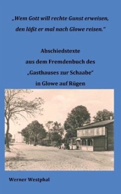 Wem Gott will rechte Gunst erweisen, den läßt er mal nach Glowe reisen. - Westphal, Werner